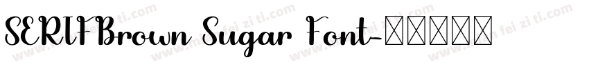 SERIFBrown Sugar Font字体转换